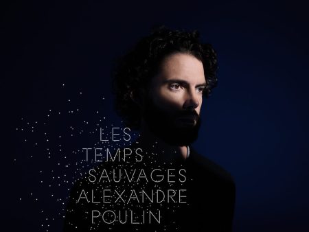 Alexandre Poulin - Les Temps Sauvages Online