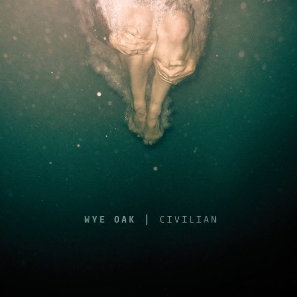 Wye Oak - Civilian Online now